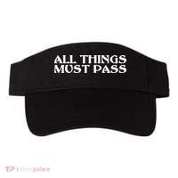 All Thing Must Pass Funny Motivational Inspirational Quotes Visor thumb 0