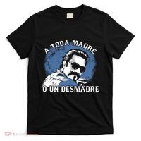 A Toda Madre O Un Desmadre T-Shirt thumb 0