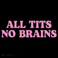 All Tits No Brains Funny Sarcastic Saying Coffee Mug thumb 5