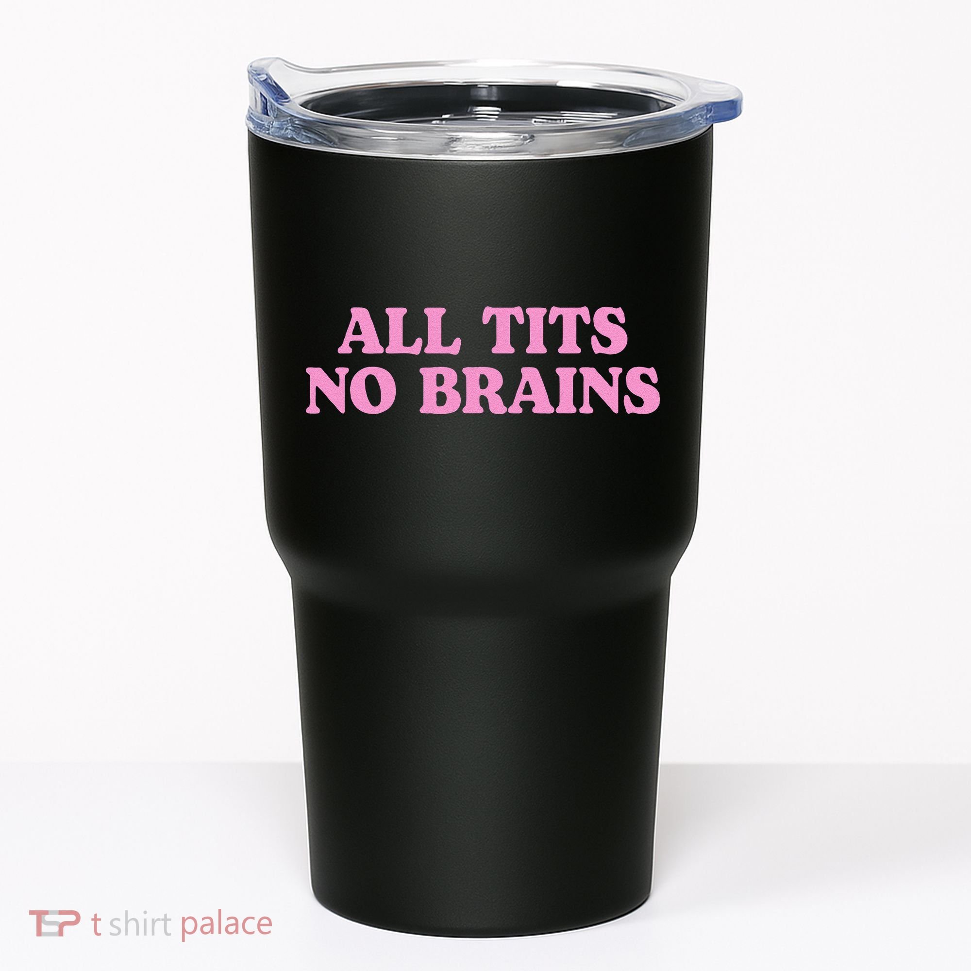 All Tits No Brains Funny Sarcastic Saying Tumbler