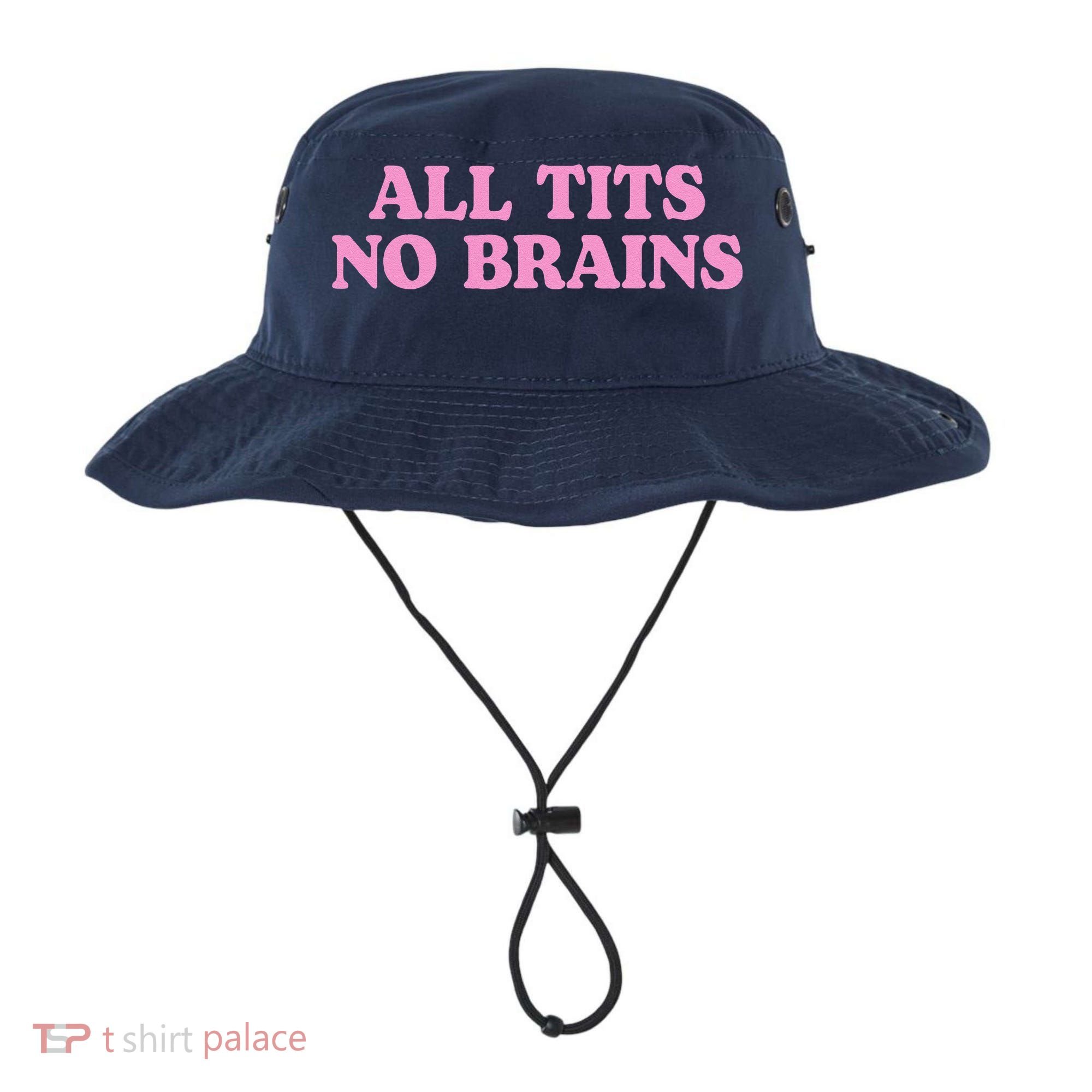 All Tits No Brains Funny Sarcastic Saying Bucket Hat