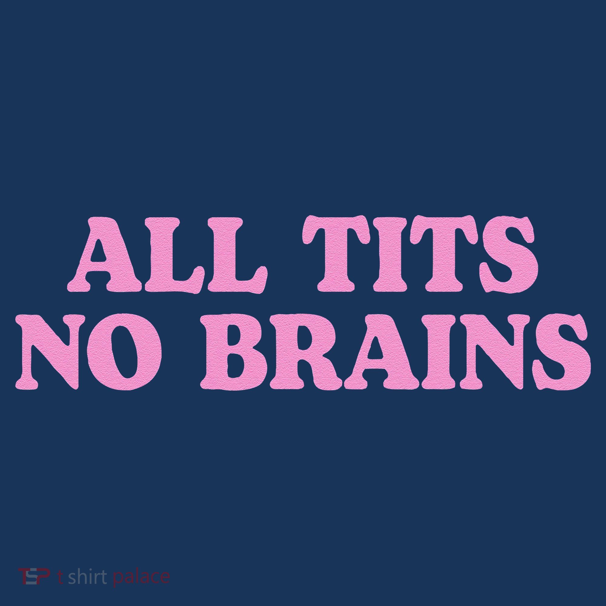All Tits No Brains Funny Sarcastic Saying Mousepad