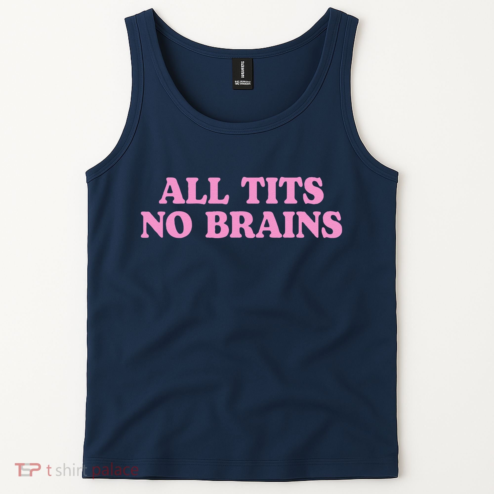 All Tits No Brains Funny Sarcastic Saying Tank Top