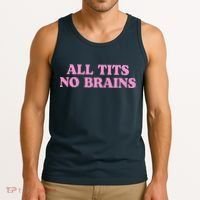 All Tits No Brains Funny Sarcastic Saying Tank Top thumb 3