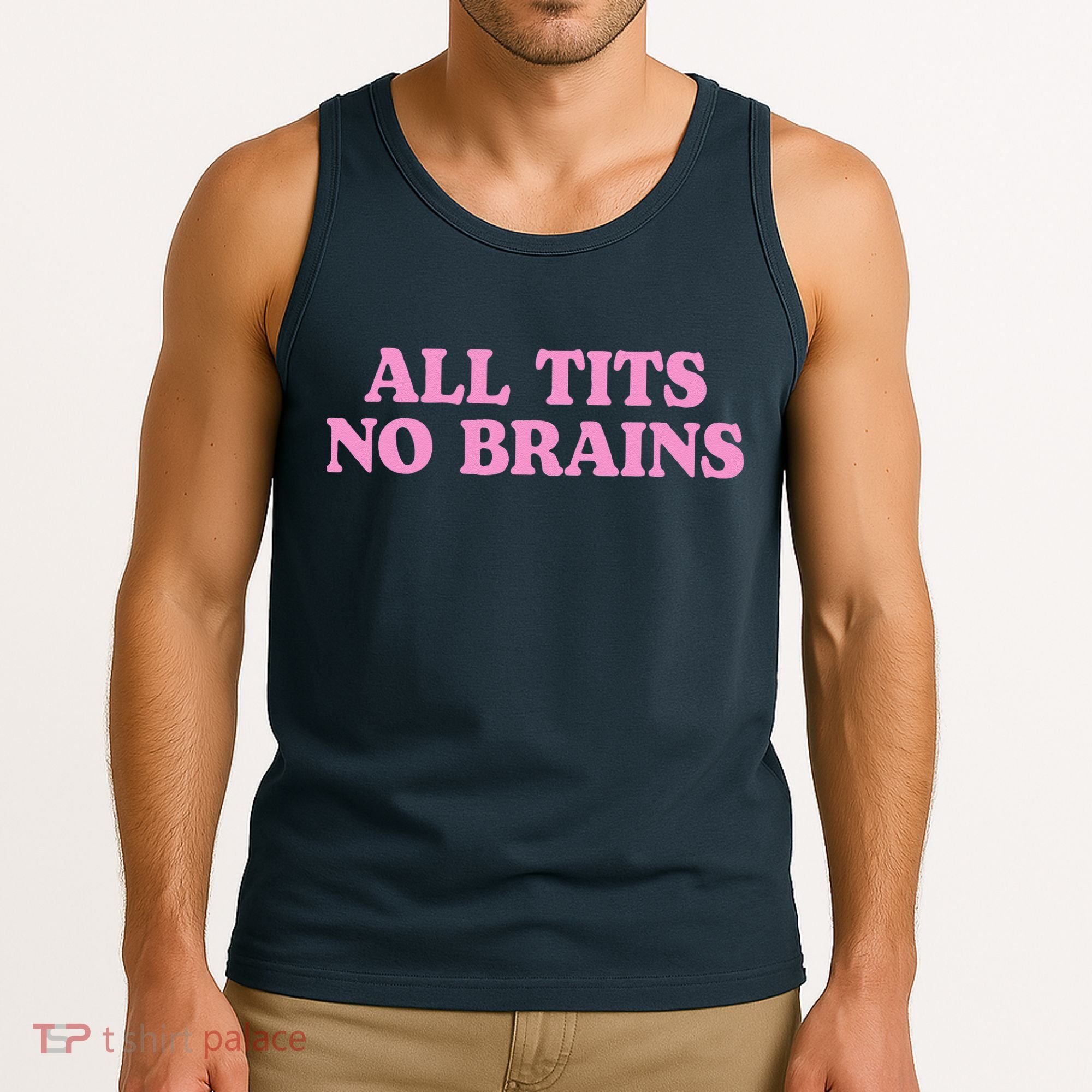 All Tits No Brains Funny Sarcastic Saying Tank Top