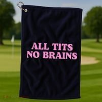 All Tits No Brains Funny Sarcastic Saying Golf Towel thumb 1