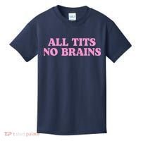 All Tits No Brains Funny Sarcastic Saying Kids T-Shirt thumb 0