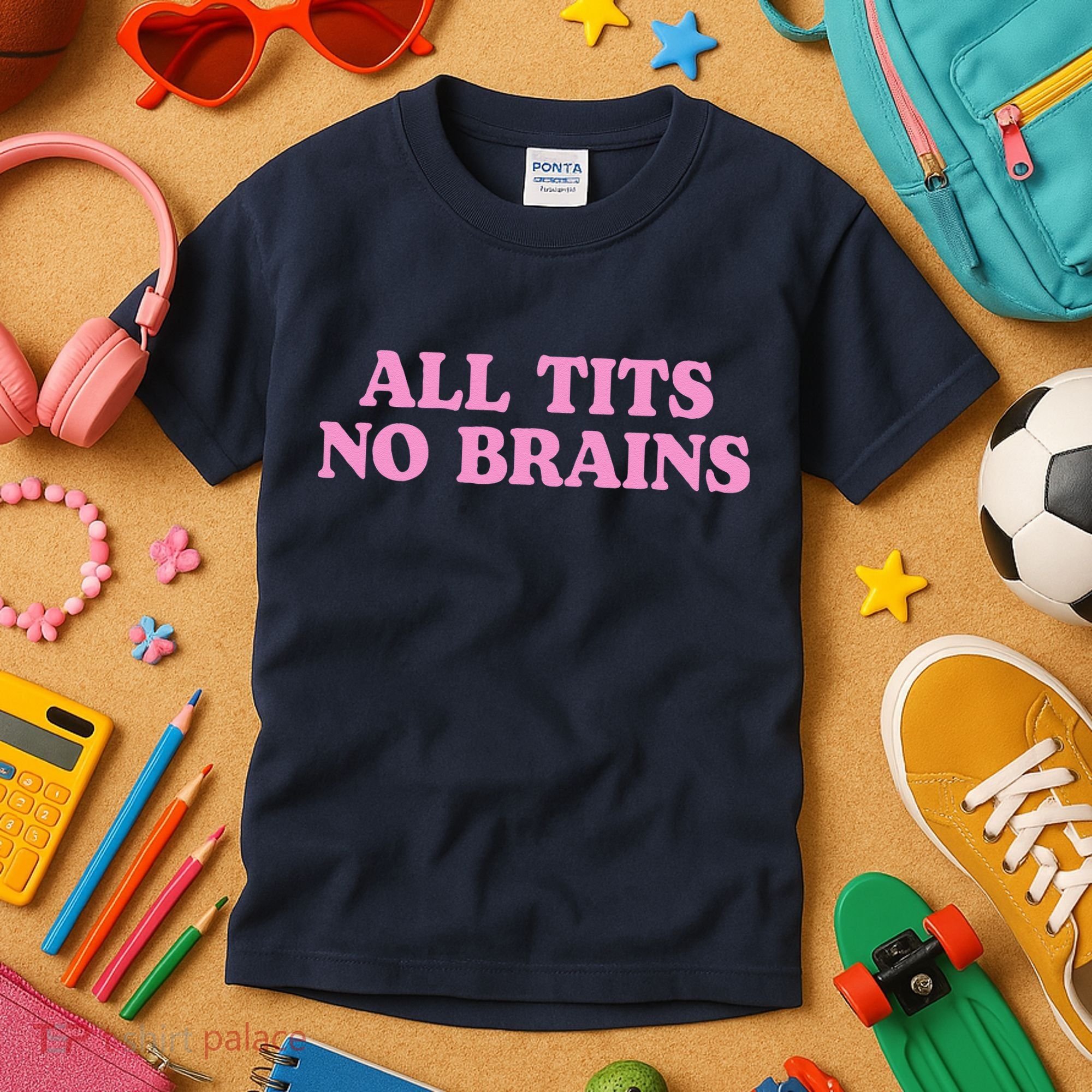 All Tits No Brains Funny Sarcastic Saying Kids T-Shirt