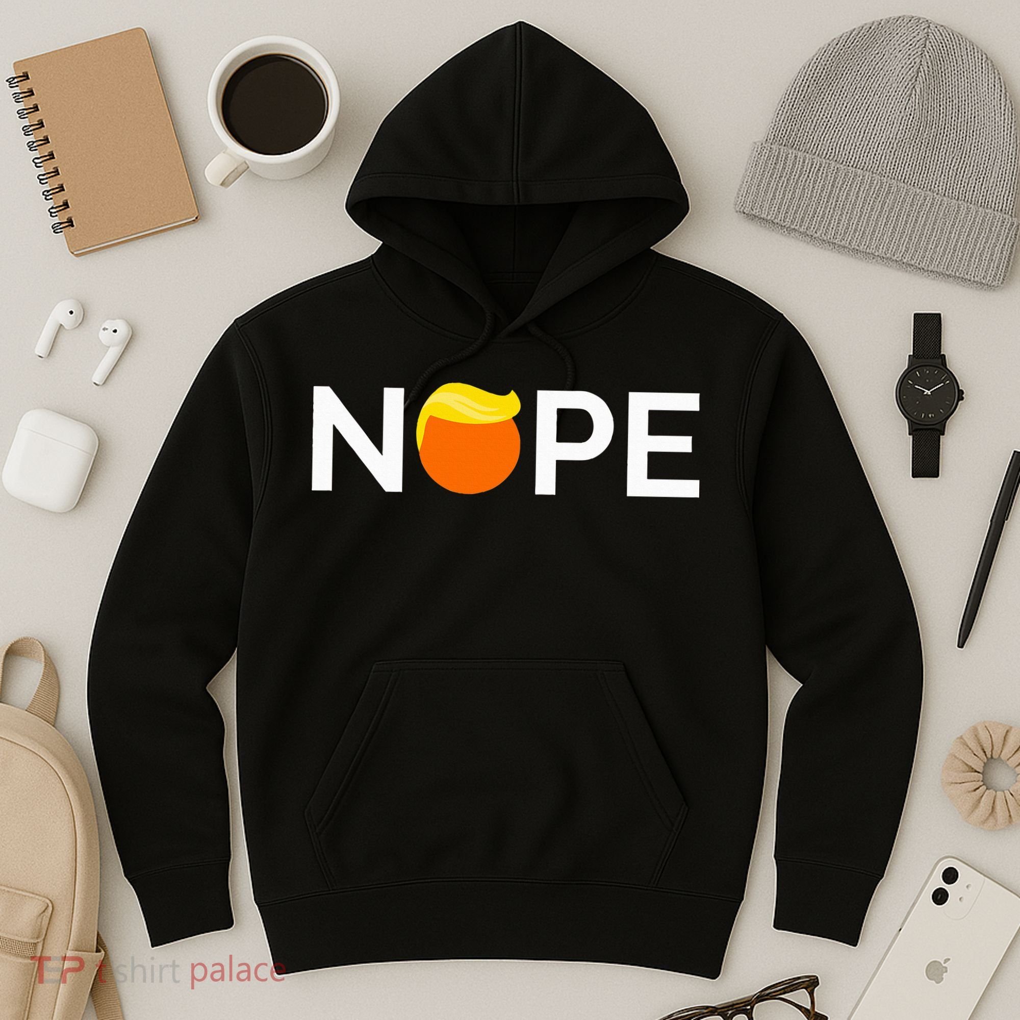 Anti Trump Nope Gift For People Against Trump Hoodie