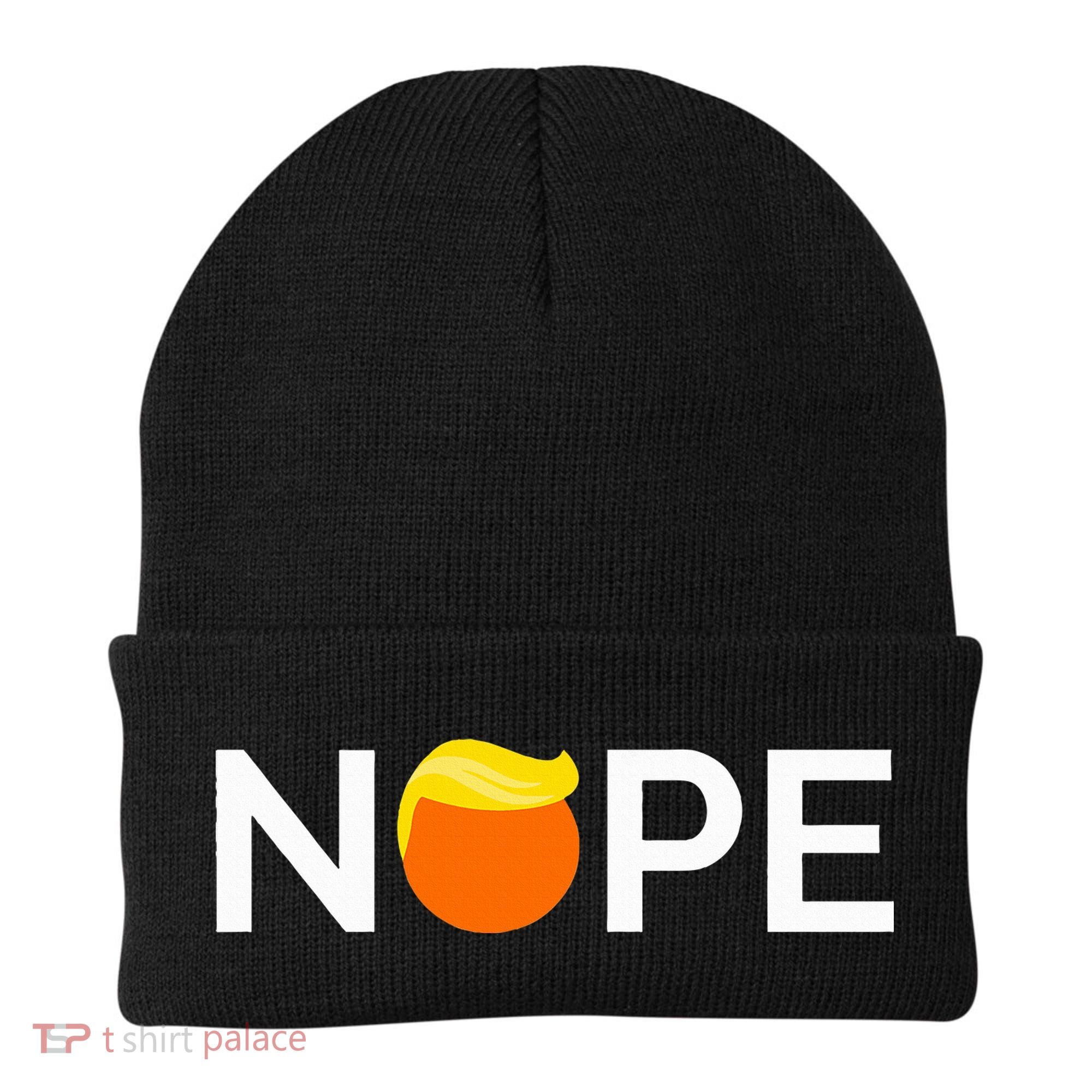 Anti Trump Nope Gift For People Against Trump Beanie