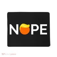 Anti Trump Nope Gift For People Against Trump Mousepad thumb 0
