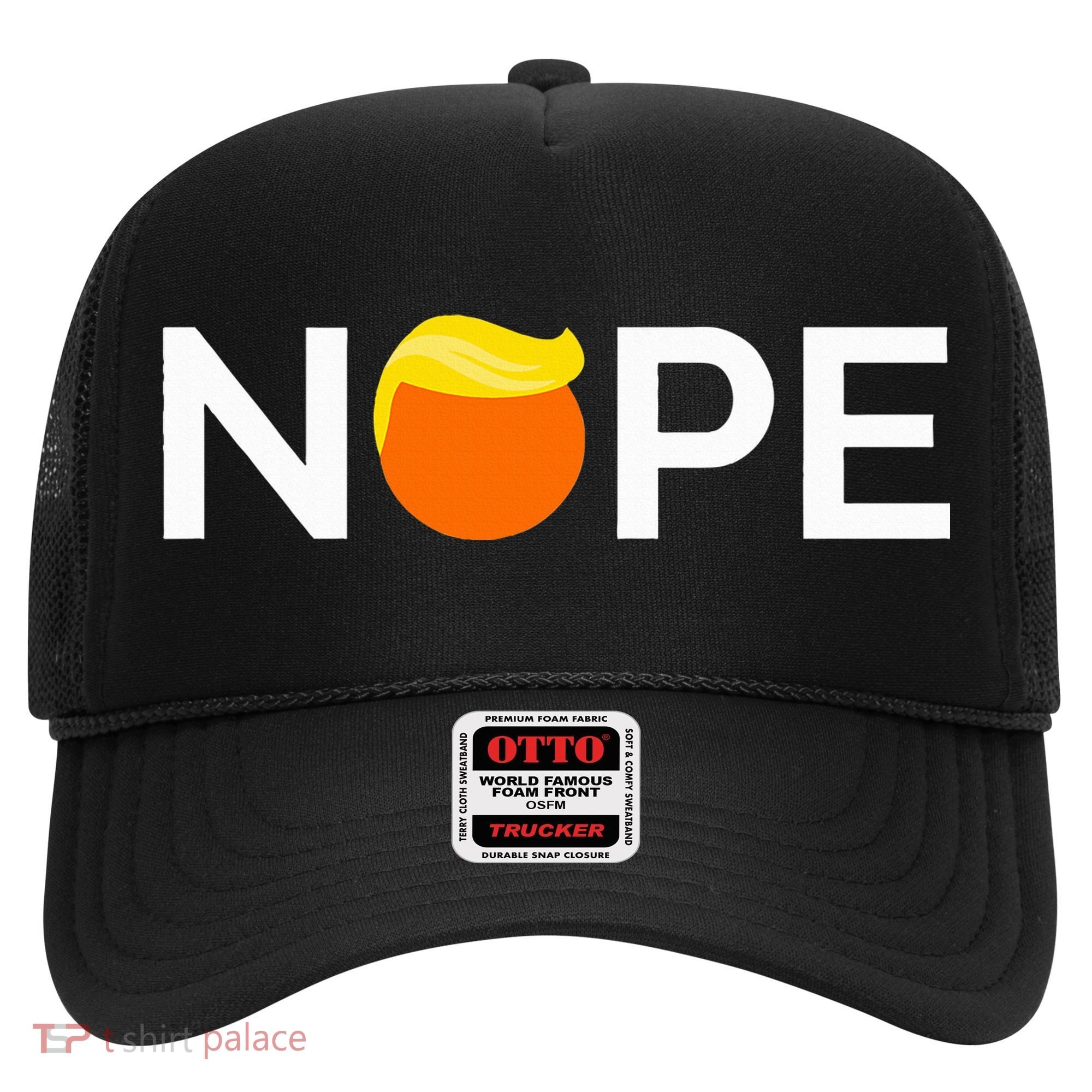 Anti Trump Nope Gift For People Against Trump Hat