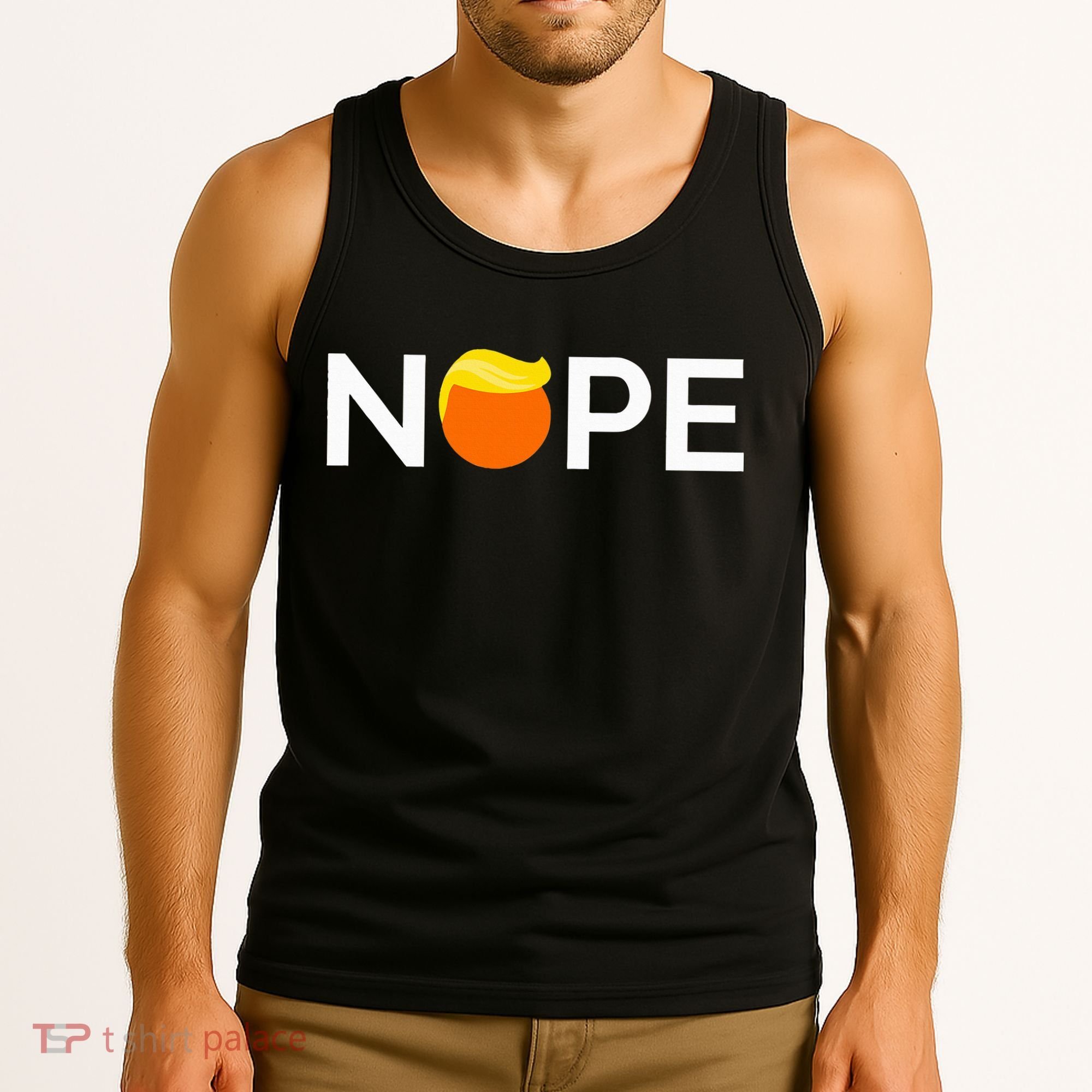 Anti Trump Nope Gift For People Against Trump Tank Top