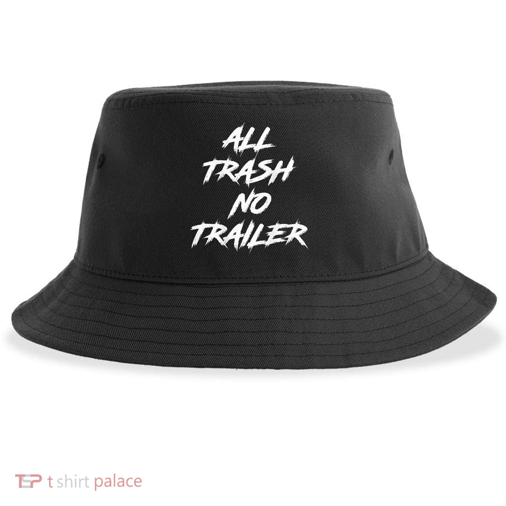 All Trash No Trailer Sustainable Bucket Hat