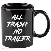 All Trash No Trailer 11oz C Handle Ceramic Mug thumb 0