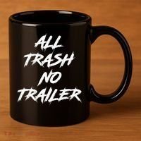 All Trash No Trailer 11oz C Handle Ceramic Mug thumb 3