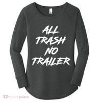 All Trash No Trailer Women's Perfect Tri Tunic Long Sleeve Shirt thumb 0