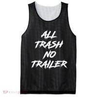 All Trash No Trailer Mesh Reversible Basketball Jersey Tank thumb 0