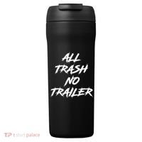 All Trash No Trailer 24oz Duet Stainless Steel Tumbler thumb 0