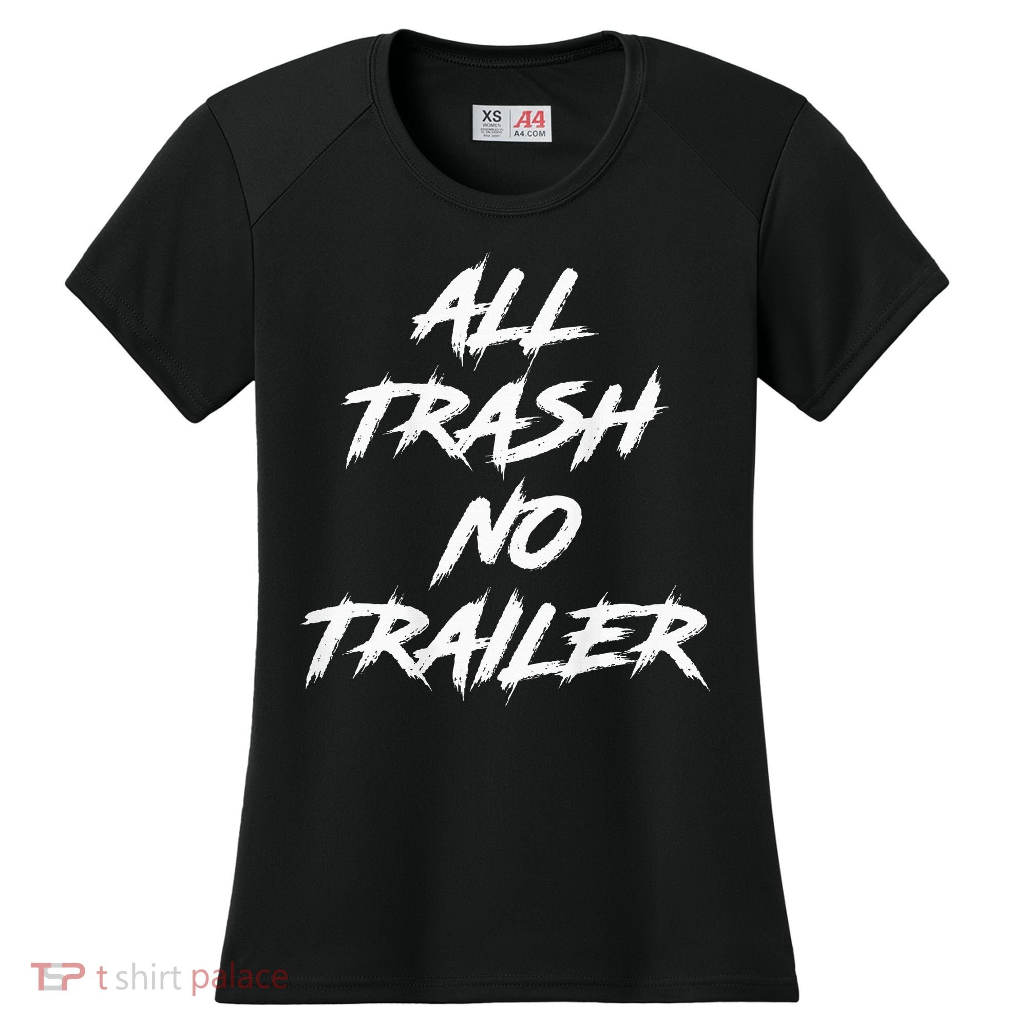 All Trash No Trailer Women's Cooling Performance Crew T-Shirt