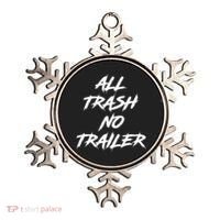 All Trash No Trailer Ornament thumb 0