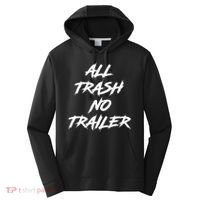 All Trash No Trailer Performance Fleece Hoodie thumb 0