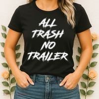 All Trash No Trailer Women's T-Shirt thumb 2