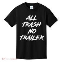 All Trash No Trailer Kids T-Shirt thumb 0