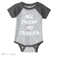 All Trash No Trailer Infant Baby Jersey Bodysuit thumb 0