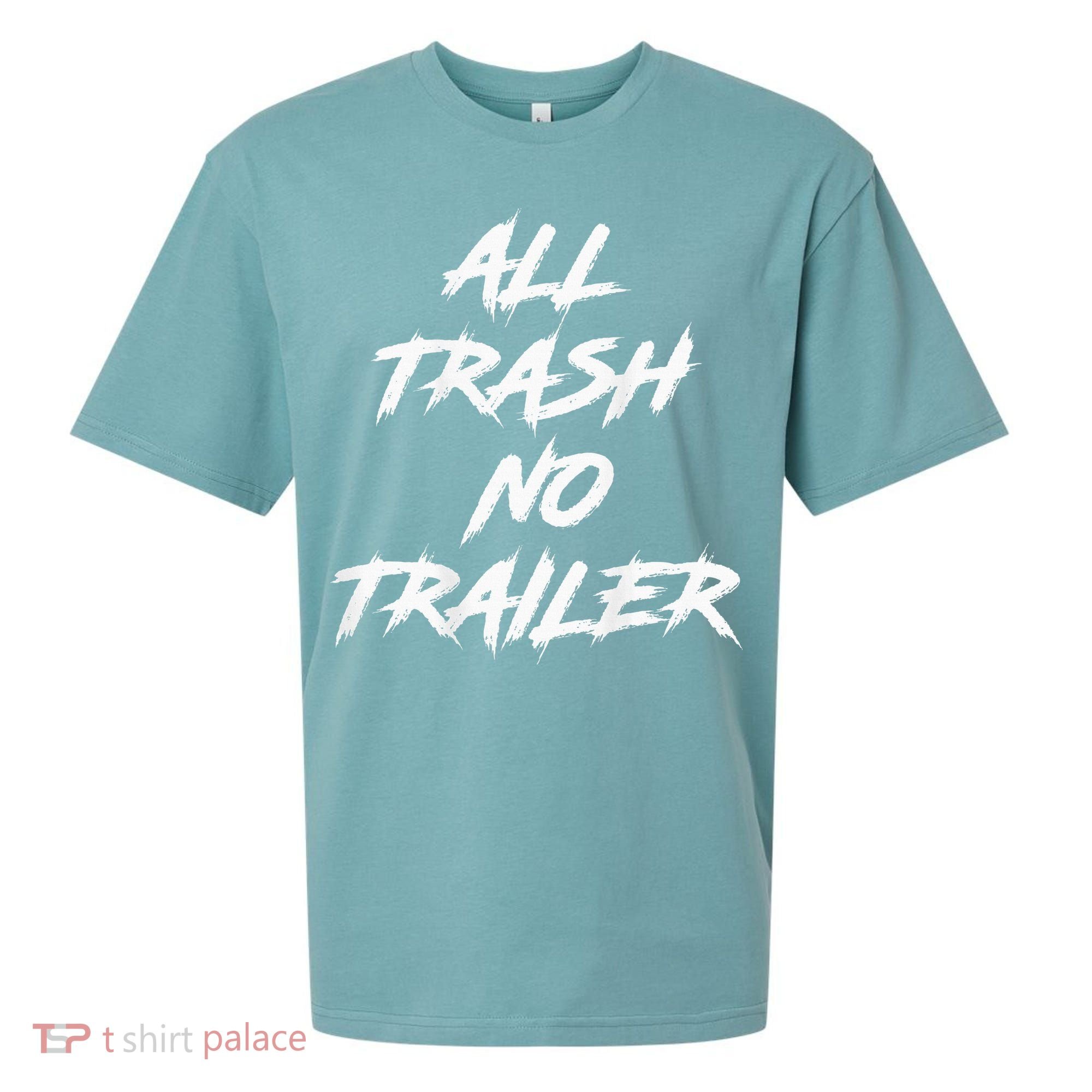 All Trash No Trailer Sueded Cloud Jersey T-Shirt