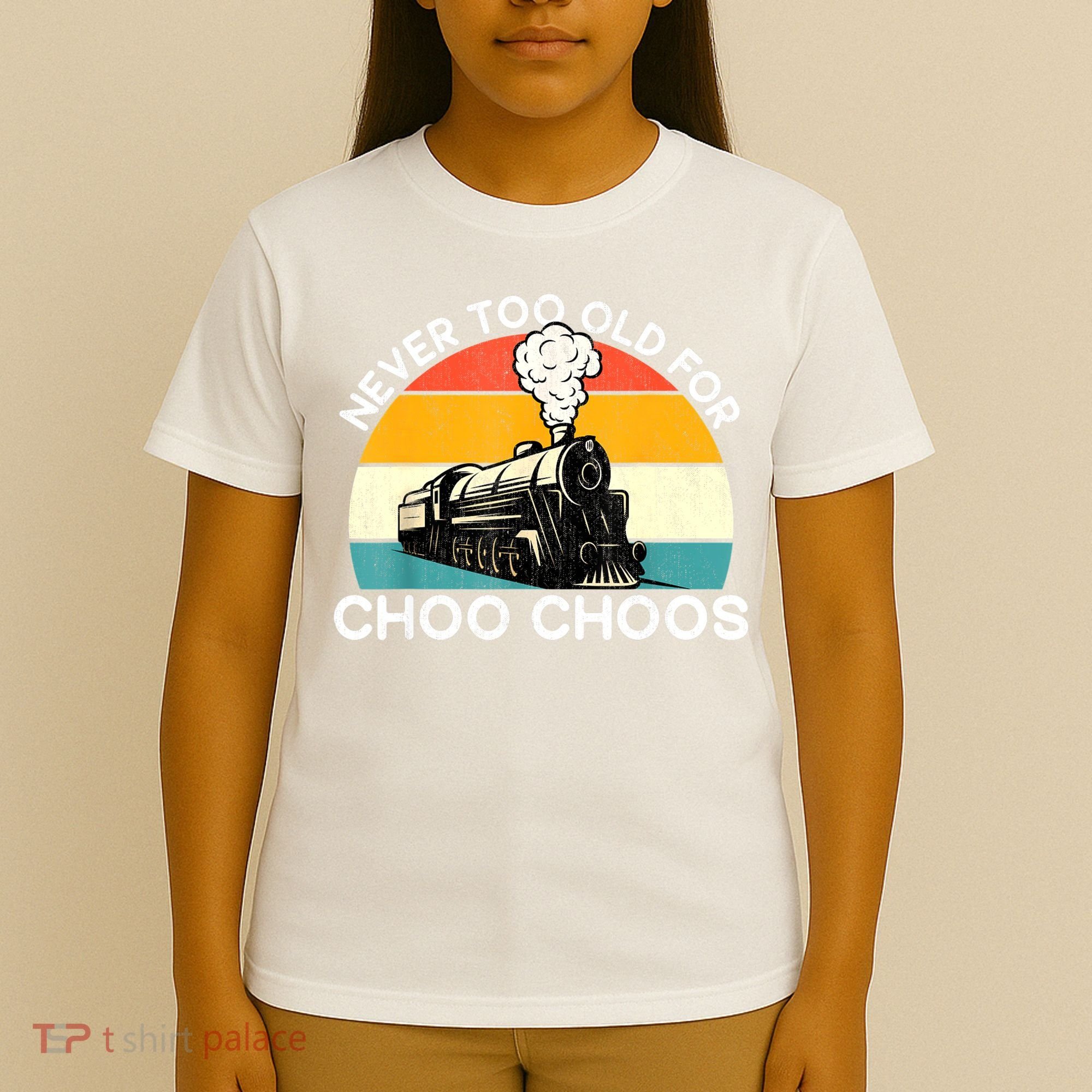 Adult Train Never Too Old For Choo Choos Retro Locomotive T-Shirt