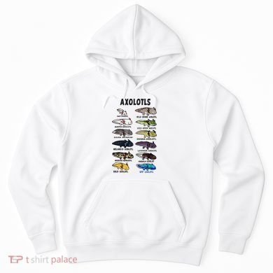 Axolotl Types Names List Hoodie