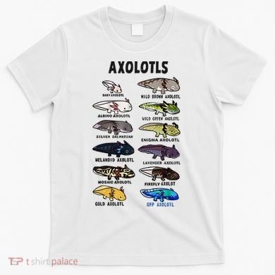 Axolotl Types Names List T-Shirt