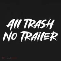 All Trash No Trailer Sweatshirt thumb 3