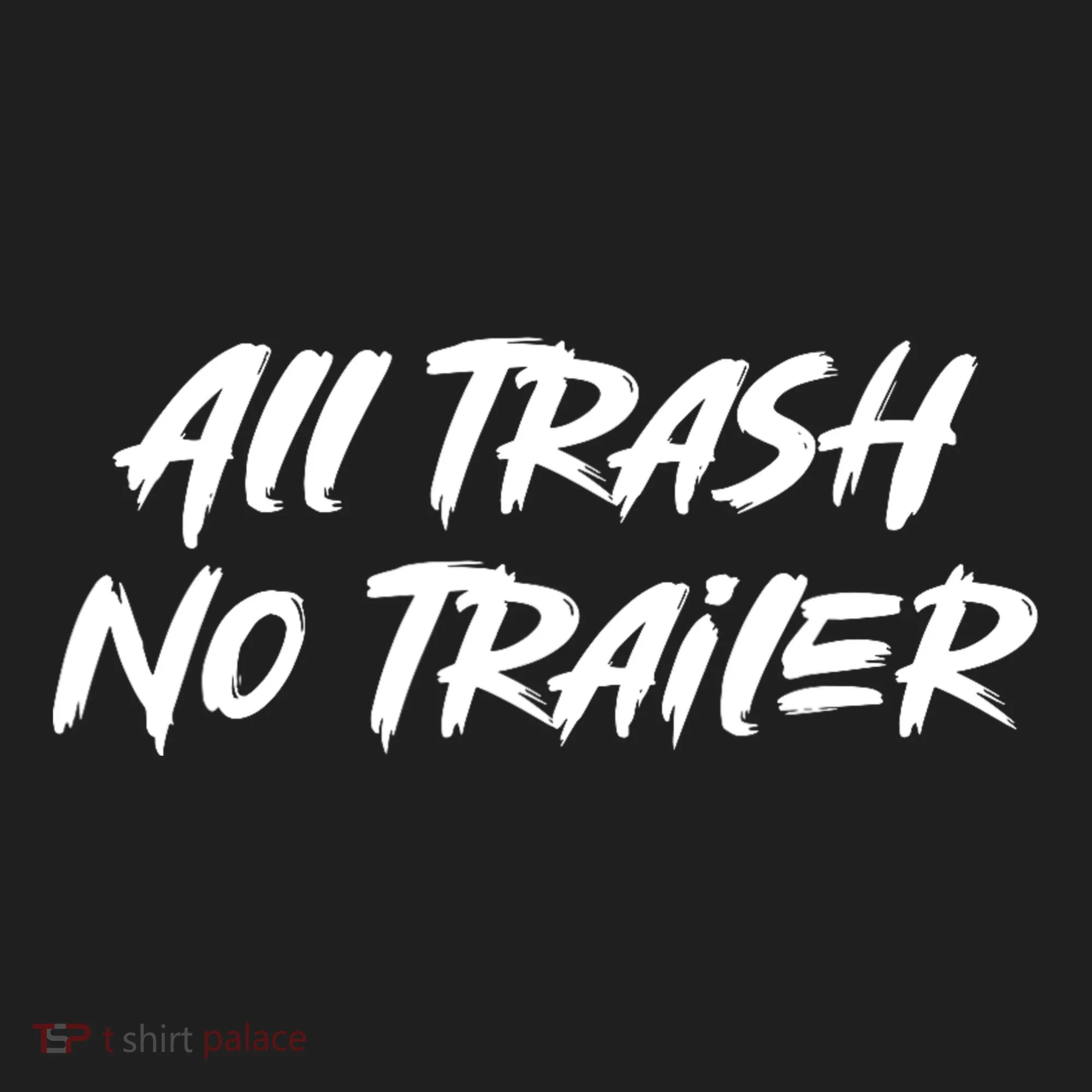 All Trash No Trailer Beanie