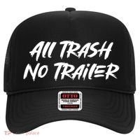 All Trash No Trailer Hat thumb 0