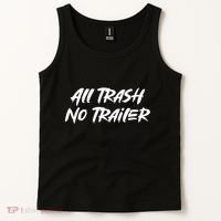 All Trash No Trailer Tank Top thumb 2