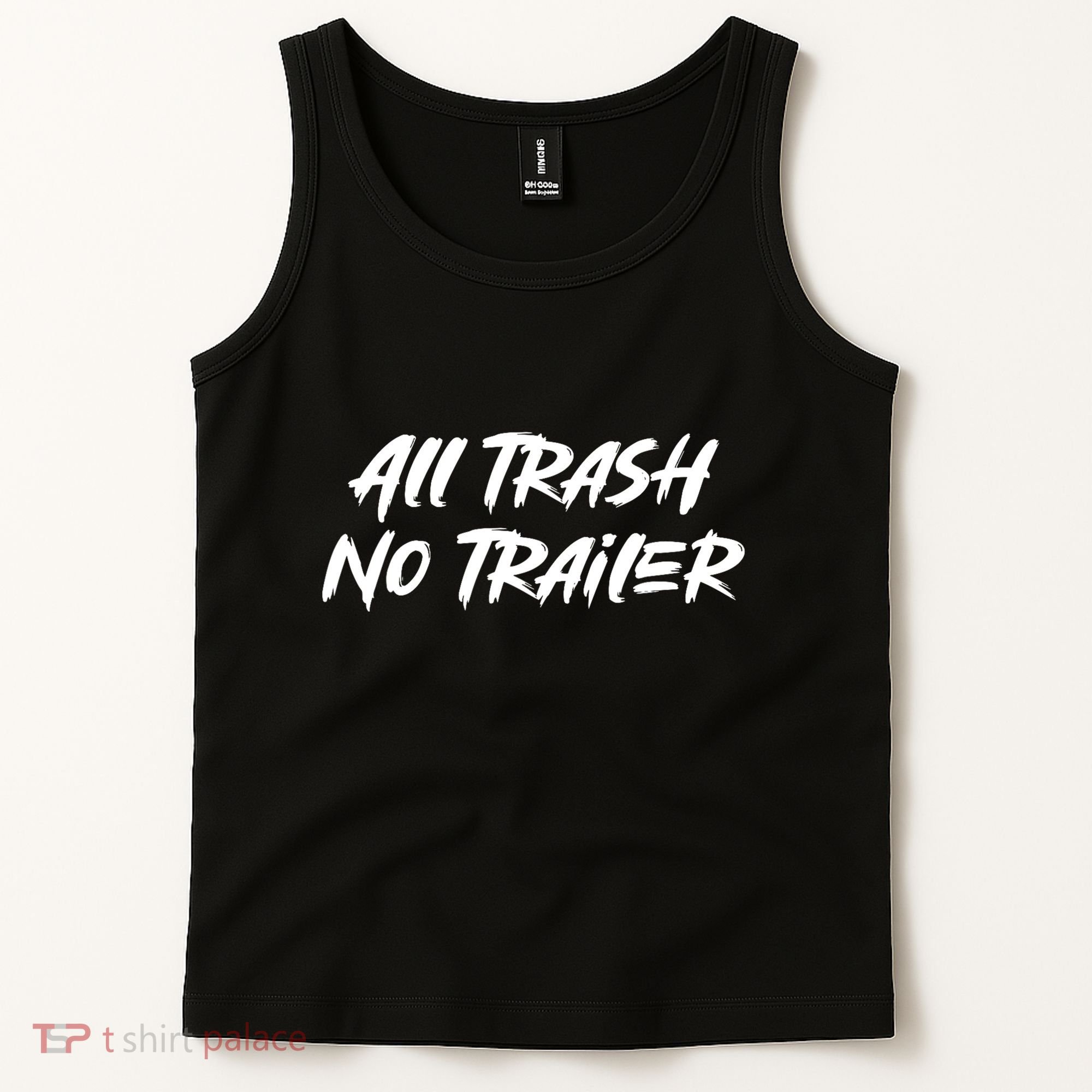All Trash No Trailer Tank Top