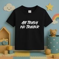 All Trash No Trailer Toddler T-Shirt thumb 3