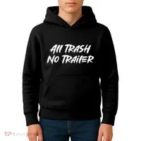 All Trash No Trailer Kids Hoodie thumb 4