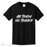 All Trash No Trailer Kids T-Shirt thumb 0