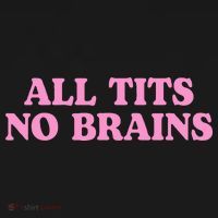 All Tits No Brains Funny Women Girl Sarcastic Baby Bodysuit thumb 2