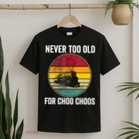 Adult Train Never Too Old For Choo Choos Locomotive Vintage T-Shirt thumb 2