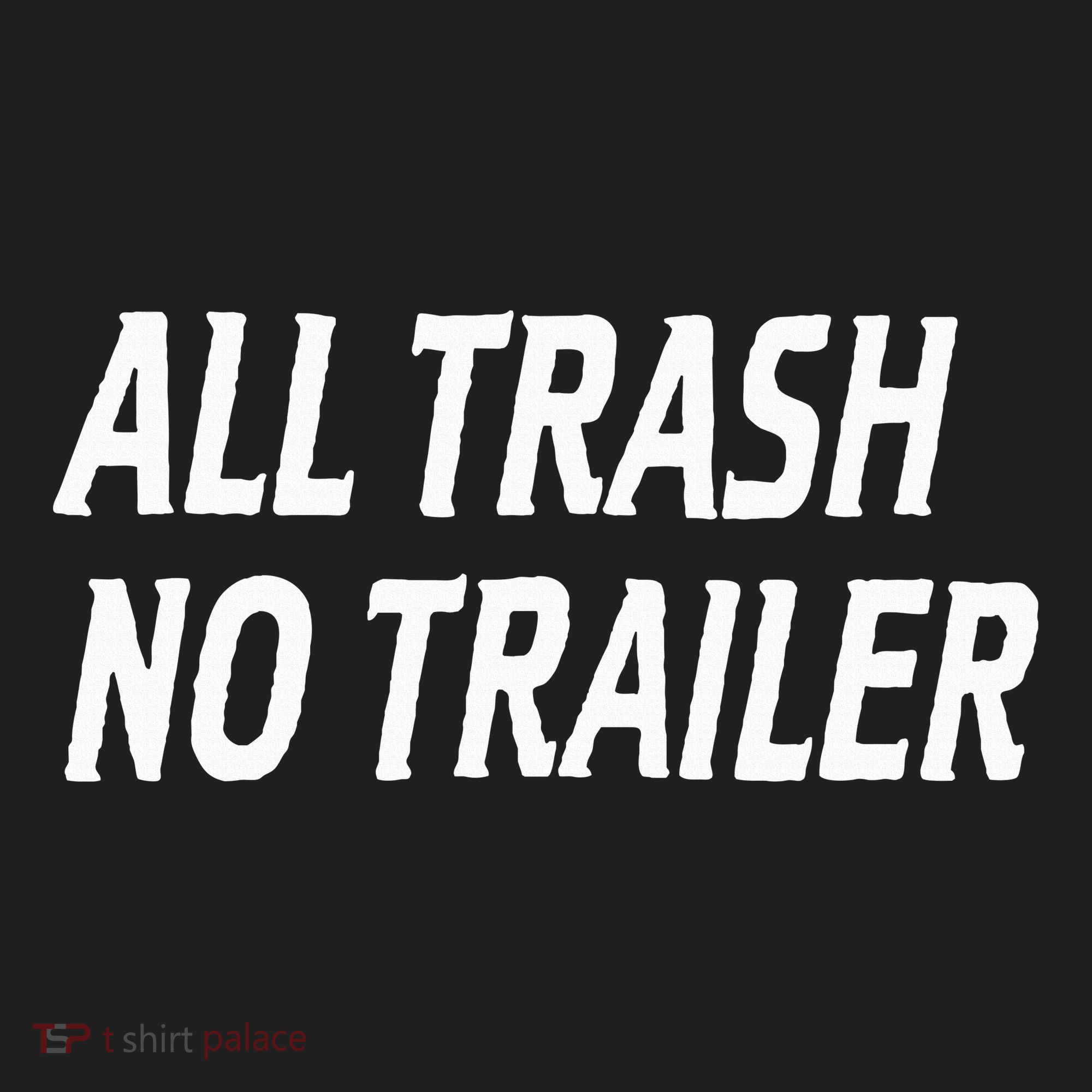 All Trash No Trailer Beanie