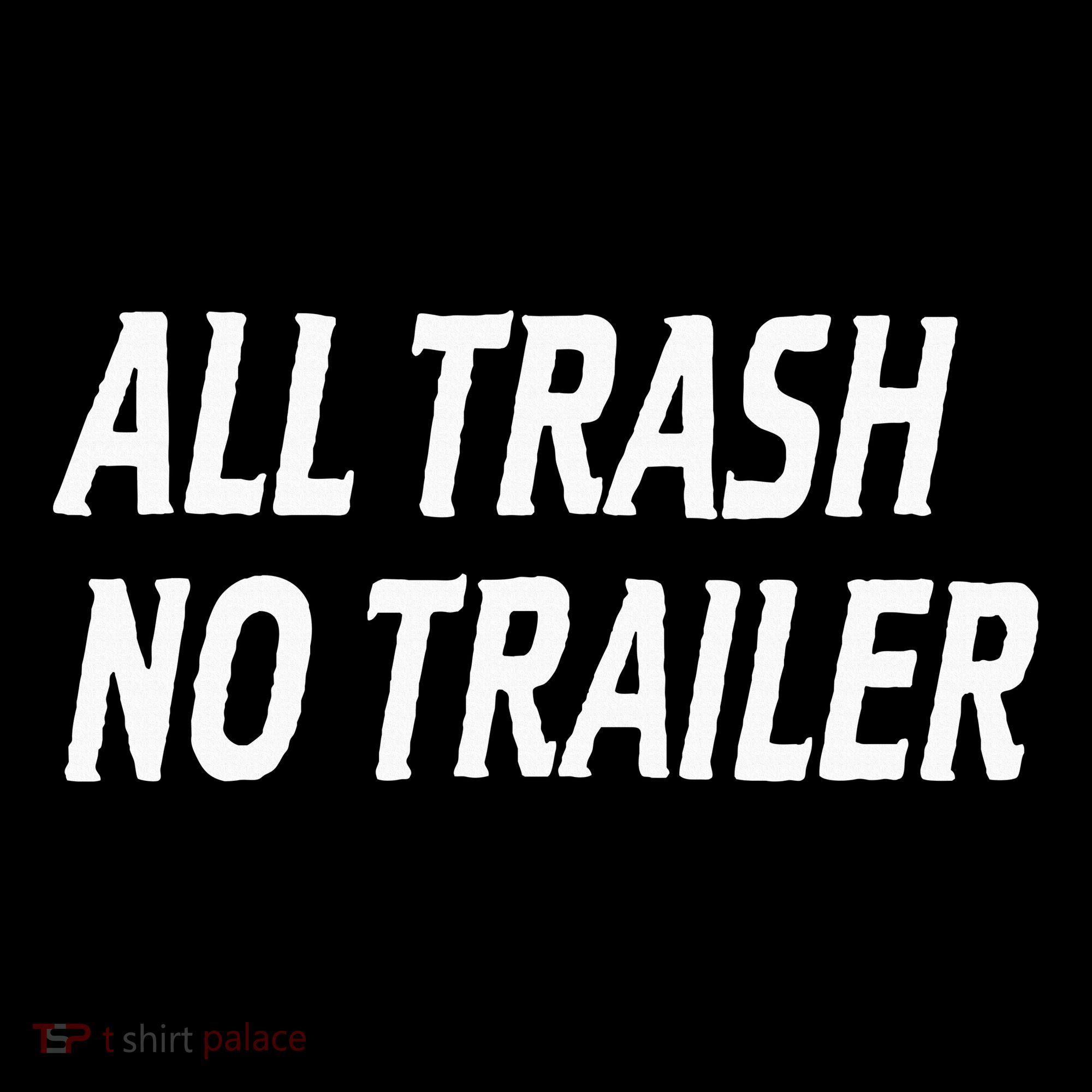 All Trash No Trailer Ornament