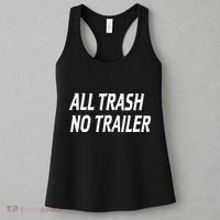 All Trash No Trailer Women's Tank Top thumb 3