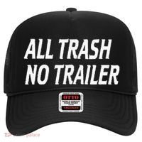 All Trash No Trailer Hat thumb 0