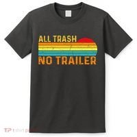 All Trash No Trailer Retro Vintage Funny Saying T-Shirt thumb 0