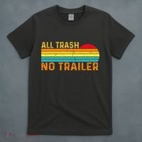 All Trash No Trailer Retro Vintage Funny Saying T-Shirt thumb 4