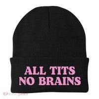 All Tits No Brains Funny Women Sarcastic Saying Beanie thumb 0